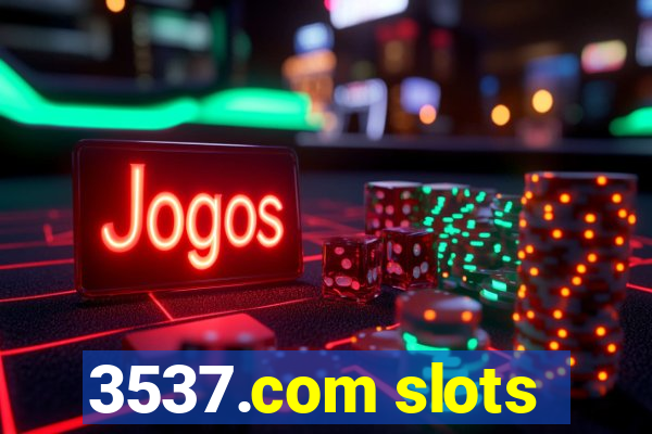 3537.com slots